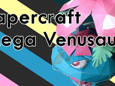 Papercraft - Mega Venusaur