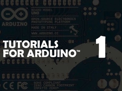 Tutorial 01 for Arduino: Getting Acquainted with Arduino