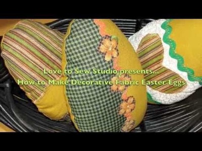 Easy to Sew Decorative Fabric Easter Eggs