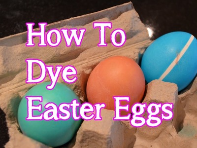 How to Dye Easter Eggs | Egg Decorating with Bethany G