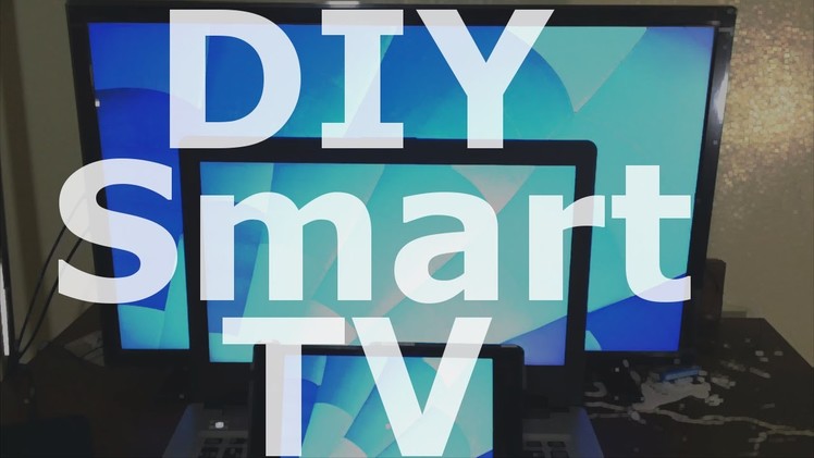 How To: Turn Your HDTV Into a Smart TV