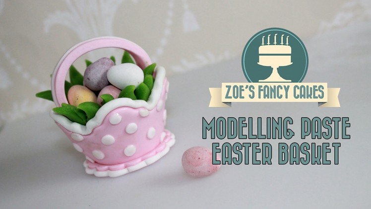 Modelling paste Easter basket cake topper for mini eggs fondant cake decorating tutorials