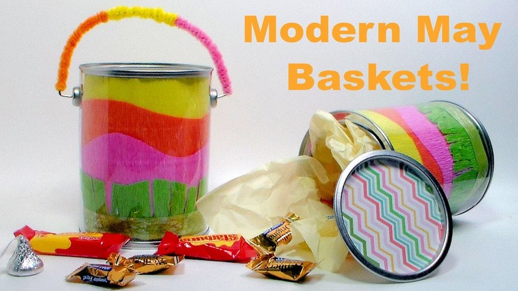 Modern May Basket OR Cute Candy Pail!