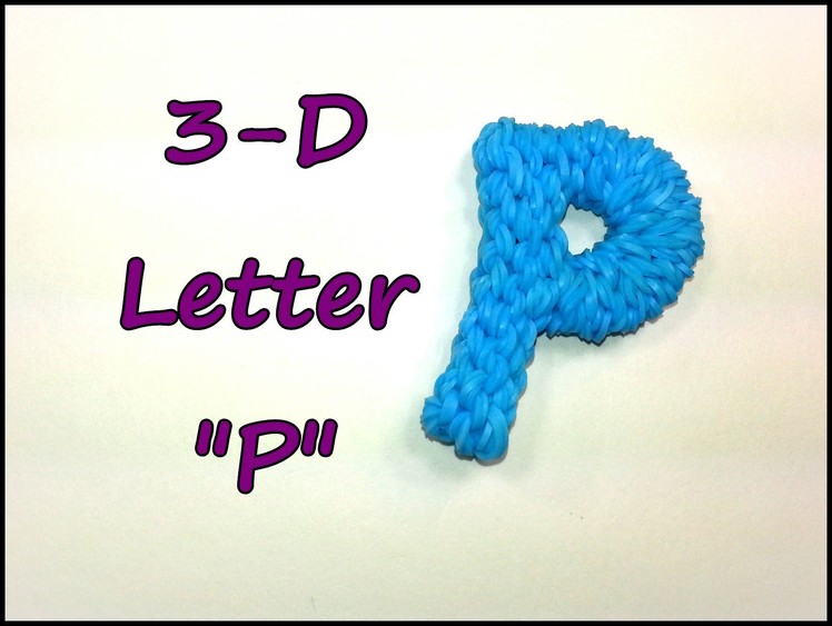 3-D Letter "P" Tutorial by feelinspiffy (Rainbow Loom)