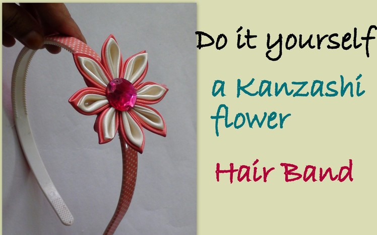 Do it yourself a Kanzashi flower HairBand