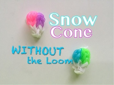 EASY Snow Cone Charms WITHOUT Rainbow Loom