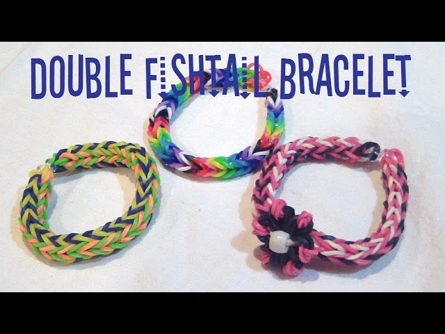 Loom Band Double Fishtail Bracelet - Double Weave or One Fish Two Fish