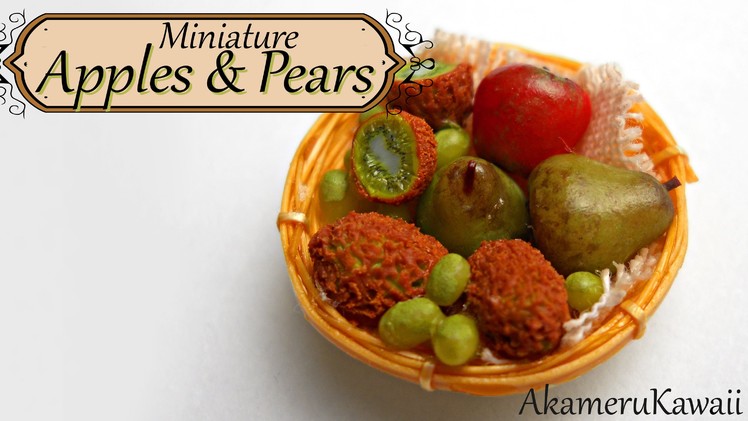 Miniature apples and pears - Polymer clay fruit tutorial