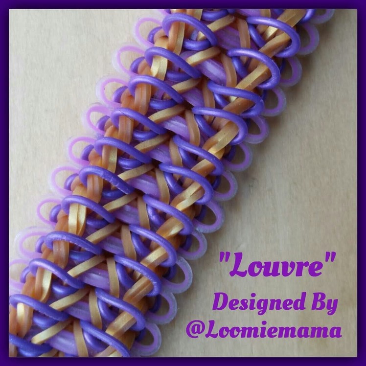 New "Louvre" Rainbow loom Bracelet. How to Tutorial