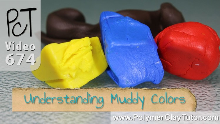 Polymer Clay Color Mixing Tips - Understanding Mud