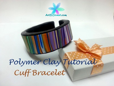 Polymer Clay Tutorial - How to Make a Cuff Bracelet - Lesson #7