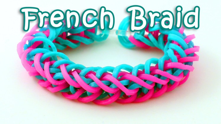Rainbow Loom French Braid Bracelet Tutorial - How To Make A Loom Band French Braid Bracelet