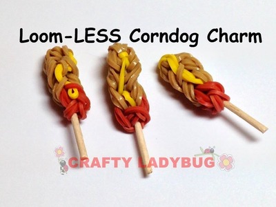 Rainbow Loom-LESS CORN DOG EASY Charm Tutorial by Crafty Ladybug. Wonder Loom, DIY LOOM