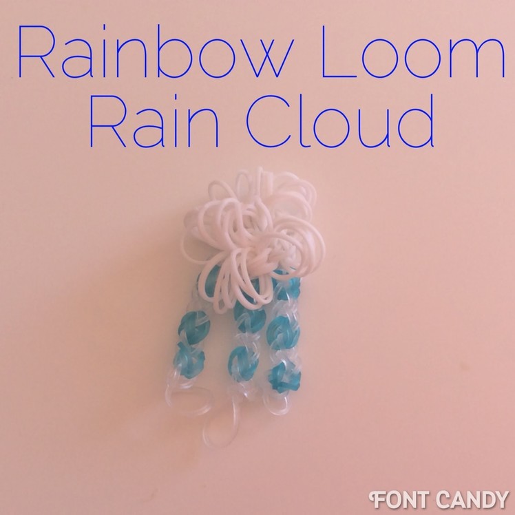 Rainbow Loom Rain Cloud Tutorial