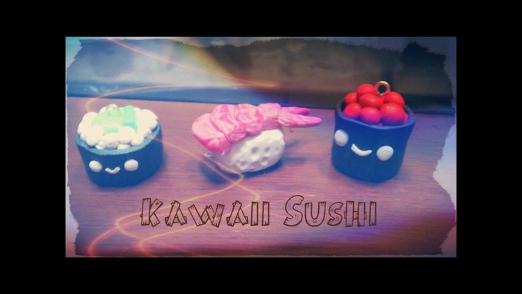 Tutorial : Polymer Clay Kawaii Sushi