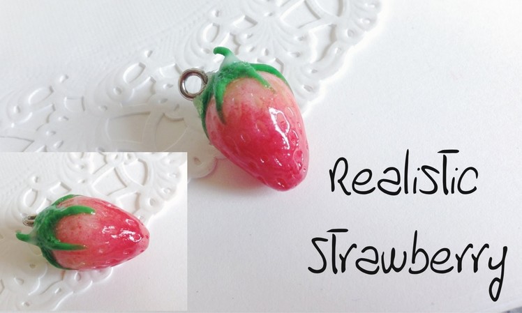 Tutorial : Polymer Clay Realistic Strawberry