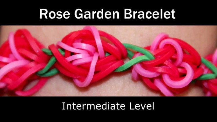 How to make a Rubber Band Rose Garden Bracelet - Medium Level