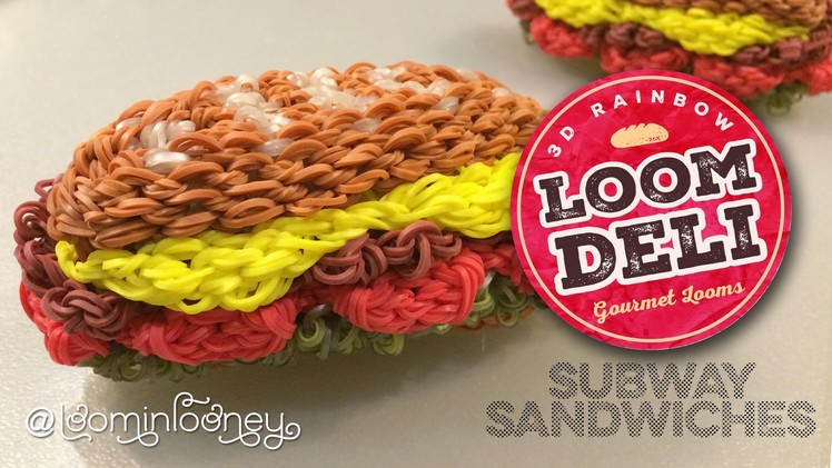 Loom Subway Sandwiches: 3D Rainbow Loom Deli Series