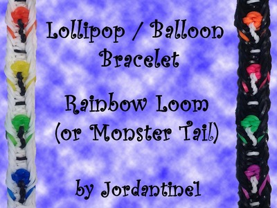 New Lollipop.  Balloon  Bracelet - Rainbow Loom, Crazy Loom, Fun Loom, Wonder Loom