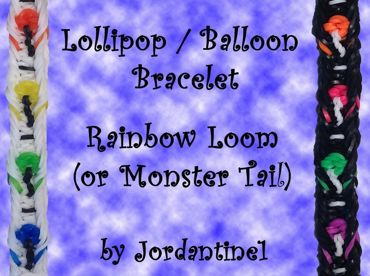 New Lollipop.  Balloon  Bracelet - Rainbow Loom, Crazy Loom, Fun Loom, Wonder Loom