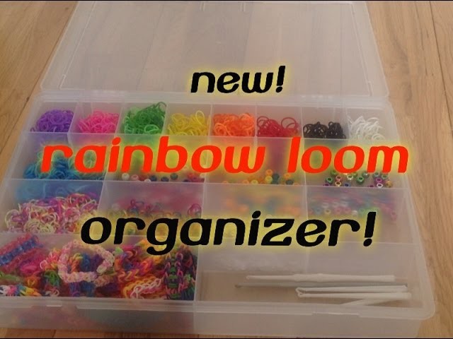 NEW Rainbow Loom Organizer Case + shoutout to katherine Schroeder