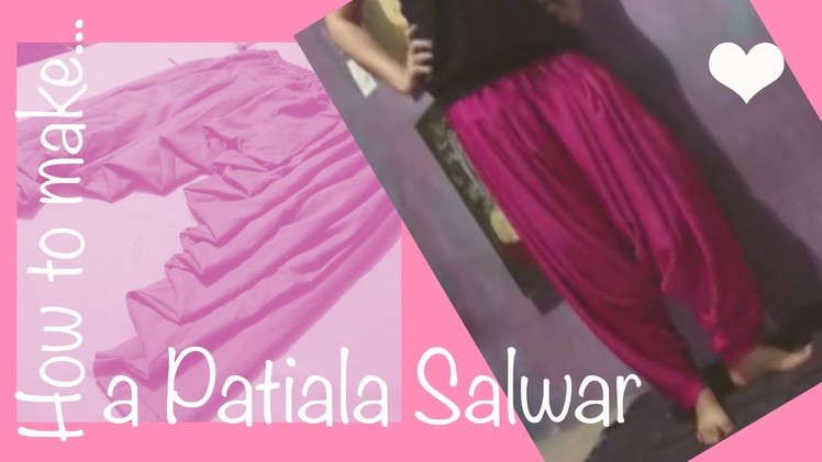 ☁ How to make a perfect patiala salwar ♥