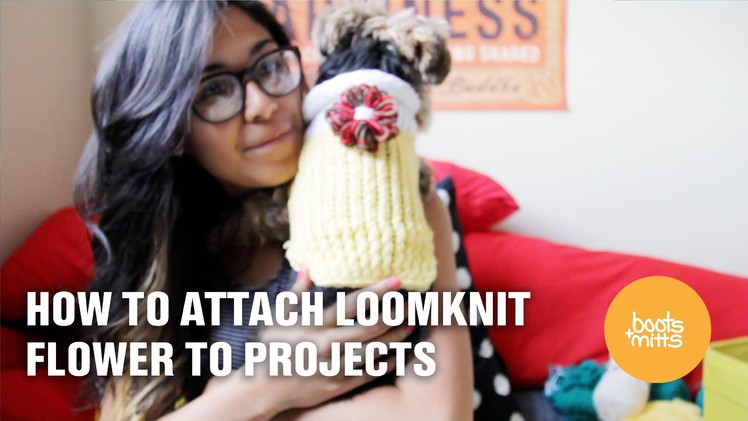 How to Attach Loom-Flower to your project