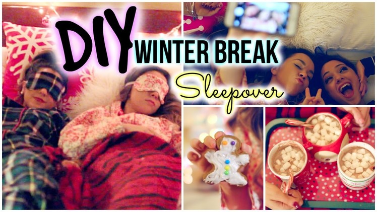 Winter Break Sleepover! DIY Decor, Treats, Essentials & more!