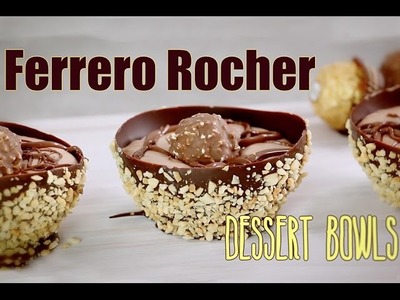Ferrero Rocher Chocolate Dessert Bowls - Fully Edible | My Cupcake Addiction