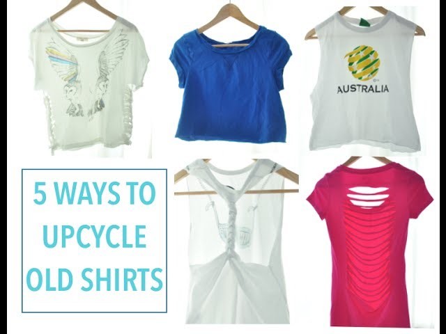 5 Ways to Upcycle Old Shirts
