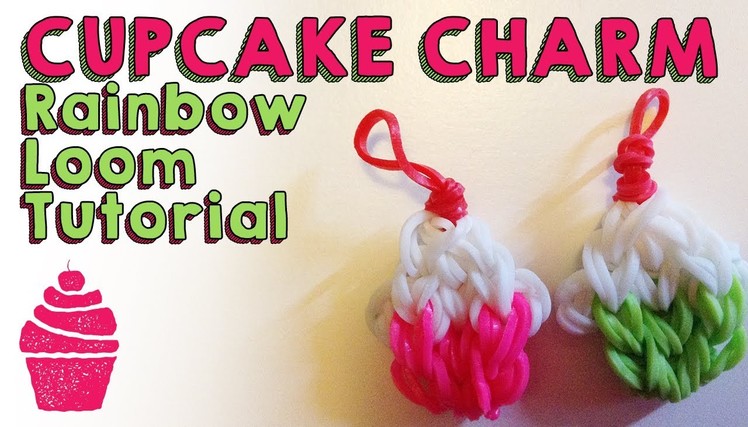 Cupcake Charm EASY Rainbow Loom Tutorial