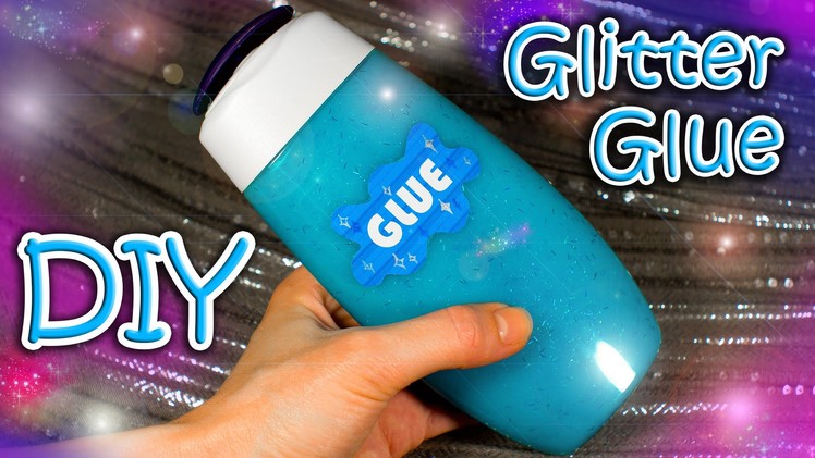 DIY Glitter Glue - How To Make Non-toxic Homemade Glue For Kids