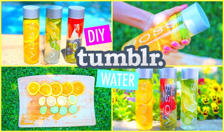 DIY Tumblr Fruit Infused Water