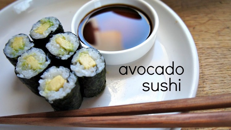How to Make Avocado Sushi