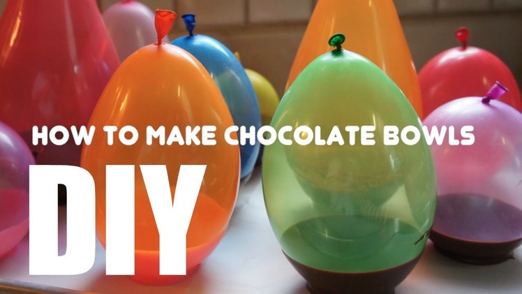How to Make Chocolate Bowls Using Balloons