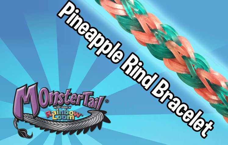 Monster Tail™  Pineapple Rind Bracelet by the Maker of Rainbow Loom®