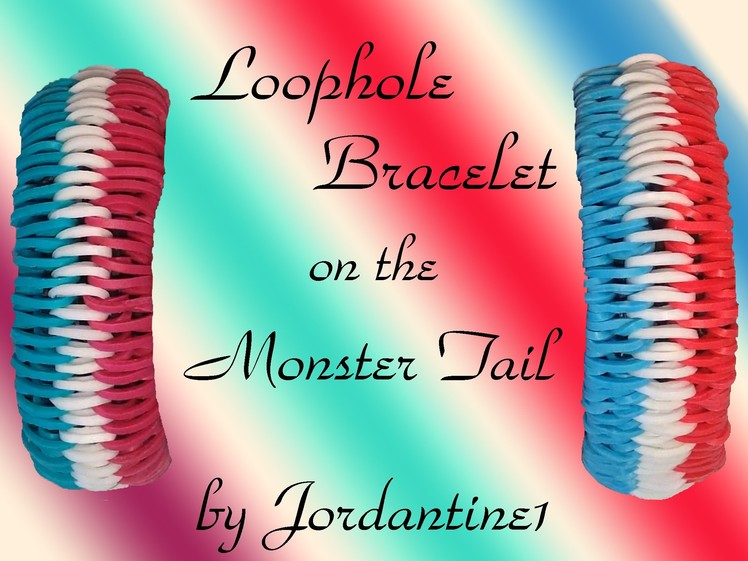 New Loophole Bracelet on the Monster Tail - Rainbow Loom