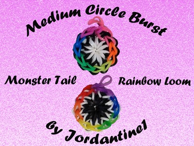New Medium Circle Burst Charm - Monster Tail or Rainbow Loom