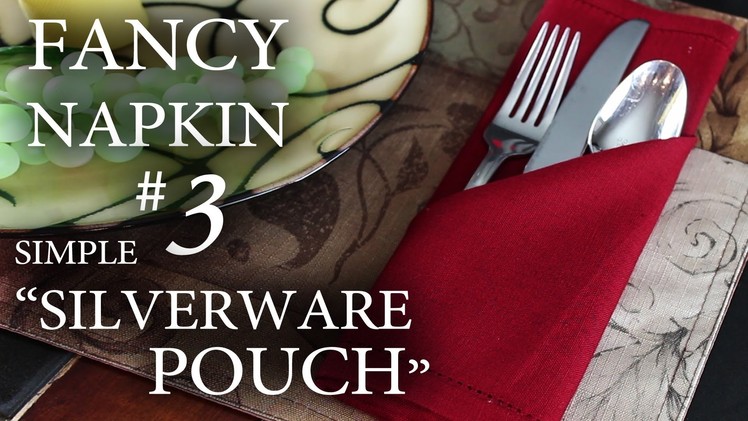 Fancy Napkin #3 - Simple "Silverware Pouch"