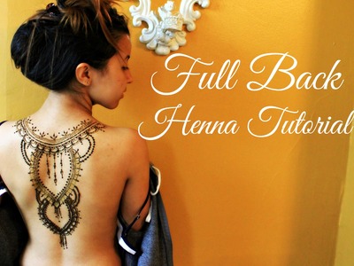 Full Back Henna Tattoo Tutorial | Hennafly