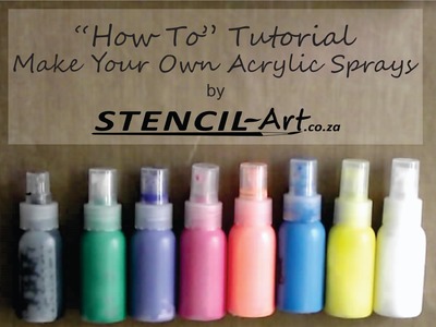 How To Make Acrylic Sprays.