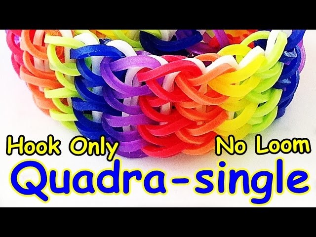 Loom Bands (No Loom needed) Hook Only Triple, Quadra or Penta Single Rainbow Loom Bracelet