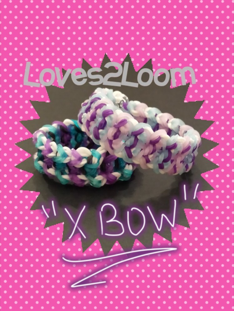 My New Reversible "X Bow" Rainbow Loom Bracelet.How To Tutorial
