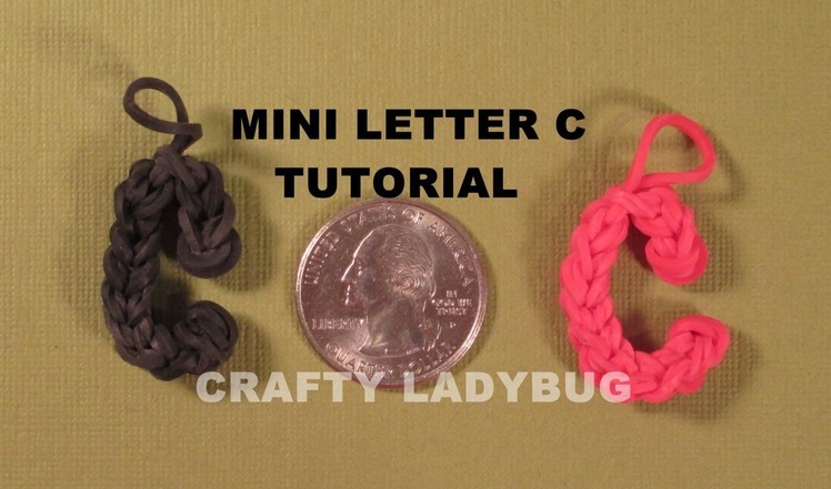 Rainbow Loom MINI LETTER "C" CHARM How to Make Tuturial by Crafty Ladybug