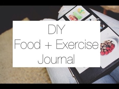 DIY Food+Exercise Journal