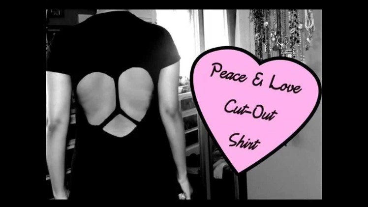 DIY Peace & Love Cut-out Shirt