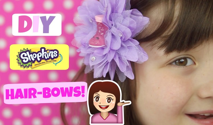 DIY SHOPKINS HAIR BOWS!  Super cute, super girly hair bows with Ultra Rare Cute Boot Shopkin Season2