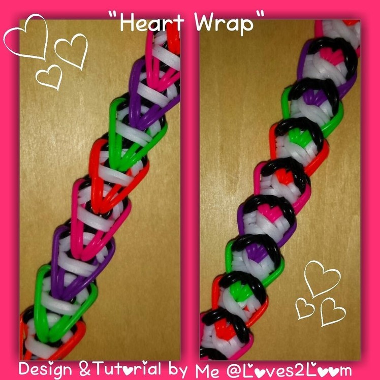 My New "Heart Wrap" Rainbow Loom Bracelet.How To Tutorial