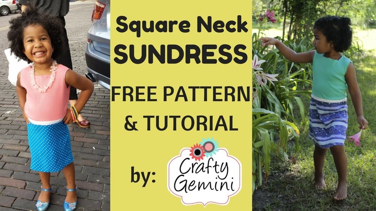 Square Neck Sundress for Girls- FREE Pattern & Tutorial