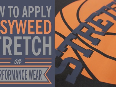 How to Apply Siser EasyWeed Stretch on Performance Wear